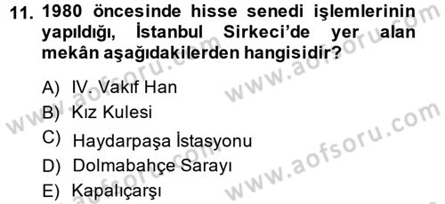 Sermaye Piyasaları ve Finansal Kurumlar Dersi 2014 - 2015 Yılı (Vize) Ara Sınavı 11. Soru