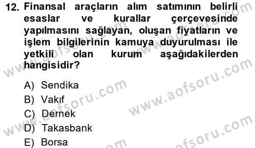 Sermaye Piyasaları ve Finansal Kurumlar Dersi 2014 - 2015 Yılı (Vize) Ara Sınavı 12. Soru