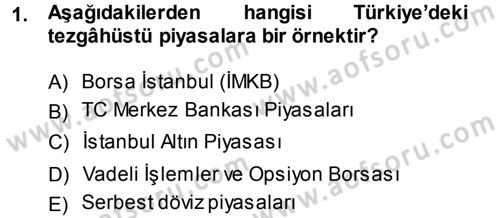 Sermaye Piyasaları ve Finansal Kurumlar Dersi 2014 - 2015 Yılı Tek Ders Sınavı 1. Soru