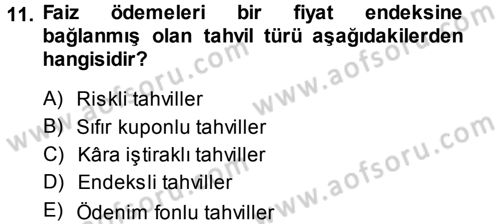 Sermaye Piyasaları ve Finansal Kurumlar Dersi 2014 - 2015 Yılı Tek Ders Sınavı 11. Soru