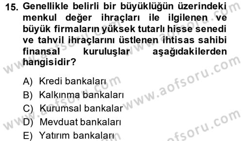 Sermaye Piyasaları ve Finansal Kurumlar Dersi 2014 - 2015 Yılı Tek Ders Sınavı 15. Soru