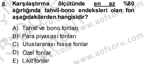 Sermaye Piyasaları ve Finansal Kurumlar Dersi 2014 - 2015 Yılı Tek Ders Sınavı 8. Soru