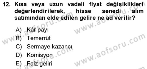 Sermaye Piyasaları ve Finansal Kurumlar Dersi 2015 - 2016 Yılı (Vize) Ara Sınavı 12. Soru