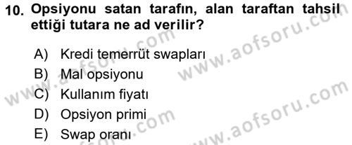 Sermaye Piyasaları ve Finansal Kurumlar Dersi 2016 - 2017 Yılı 3 Ders Sınavı 10. Soru