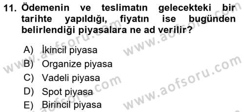 Sermaye Piyasaları ve Finansal Kurumlar Dersi 2016 - 2017 Yılı (Vize) Ara Sınav Soruları 11. Soru