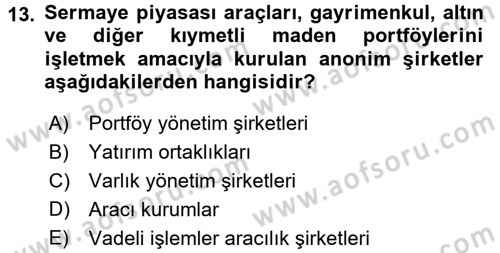 Sermaye Piyasaları ve Finansal Kurumlar Dersi Ara Sınavı Deneme Sınav Soruları 13. Soru