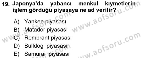 Sermaye Piyasaları ve Finansal Kurumlar Dersi 2017 - 2018 Yılı (Final) Dönem Sonu Sınav Soruları 19. Soru