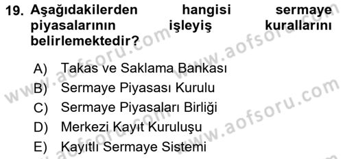 Sermaye Piyasaları ve Finansal Kurumlar Dersi 2018 - 2019 Yılı (Vize) Ara Sınav Soruları 19. Soru