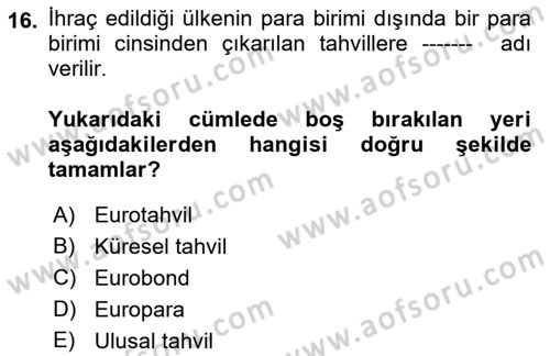 Sermaye Piyasaları ve Finansal Kurumlar Dersi 2018 - 2019 Yılı (Final) Dönem Sonu Sınavı 16. Soru