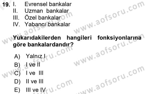 Sermaye Piyasaları ve Finansal Kurumlar Dersi 2018 - 2019 Yılı (Final) Dönem Sonu Sınavı 19. Soru