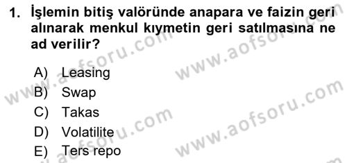 Sermaye Piyasaları ve Finansal Kurumlar Dersi 2018 - 2019 Yılı Yaz Okulu Sınav Soruları 1. Soru