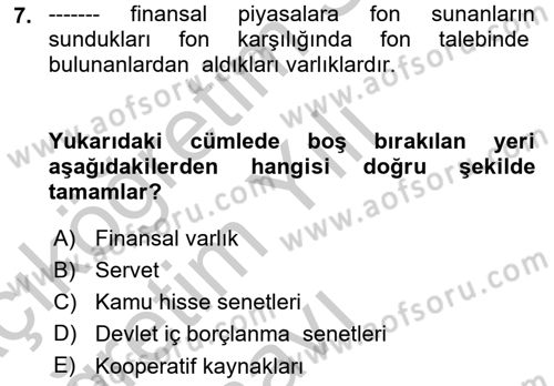 Sermaye Piyasaları ve Finansal Kurumlar Dersi 2018 - 2019 Yılı Yaz Okulu Sınav Soruları 7. Soru