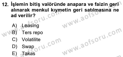 Sermaye Piyasaları ve Finansal Kurumlar Dersi 2019 - 2020 Yılı (Vize) Ara Sınavı 12. Soru