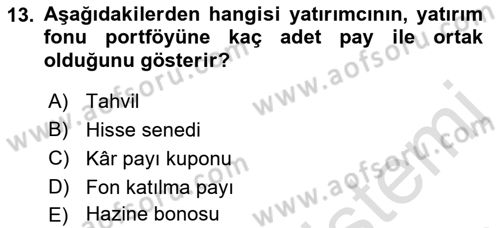 Sermaye Piyasaları ve Finansal Kurumlar Dersi 2019 - 2020 Yılı (Vize) Ara Sınavı 13. Soru