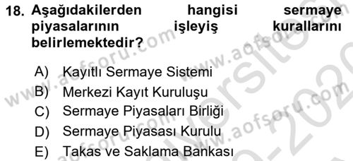 Sermaye Piyasaları ve Finansal Kurumlar Dersi 2019 - 2020 Yılı (Vize) Ara Sınavı 18. Soru