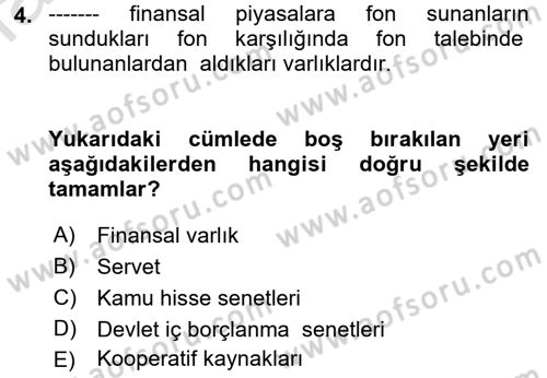 Sermaye Piyasaları ve Finansal Kurumlar Dersi 2019 - 2020 Yılı (Vize) Ara Sınavı 4. Soru