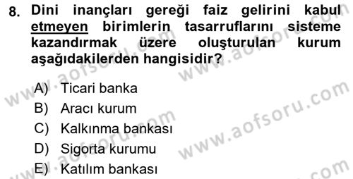 Sermaye Piyasaları ve Finansal Kurumlar Dersi 2019 - 2020 Yılı (Vize) Ara Sınavı 8. Soru