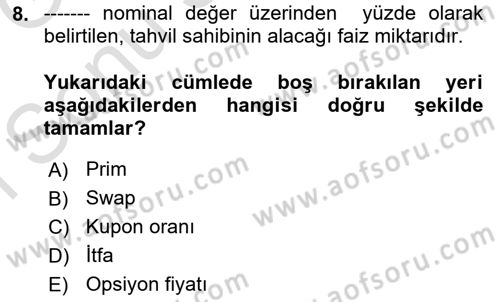 Sermaye Piyasaları ve Finansal Kurumlar Dersi 2019 - 2020 Yılı (Final) Dönem Sonu Sınavı 8. Soru