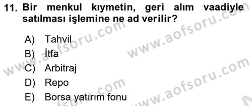 Sermaye Piyasaları ve Finansal Kurumlar Dersi 2022 - 2023 Yılı (Vize) Ara Sınavı 11. Soru