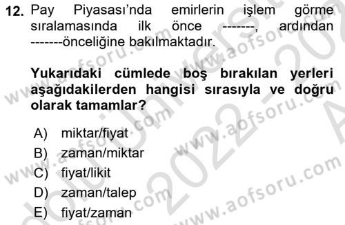 Sermaye Piyasaları ve Finansal Kurumlar Dersi 2022 - 2023 Yılı (Vize) Ara Sınavı 12. Soru