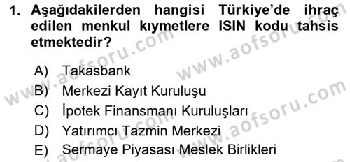 Sermaye Piyasaları ve Finansal Kurumlar Dersi 2022 - 2023 Yılı Yaz Okulu Sınav Soruları 1. Soru