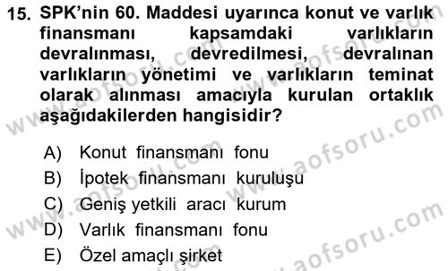 Sermaye Piyasaları ve Finansal Kurumlar Dersi 2024 - 2025 Yılı (Vize) Ara Sınav Soruları 15. Soru