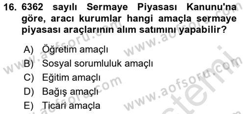Sermaye Piyasaları ve Finansal Kurumlar Dersi 2024 - 2025 Yılı (Vize) Ara Sınav Soruları 16. Soru