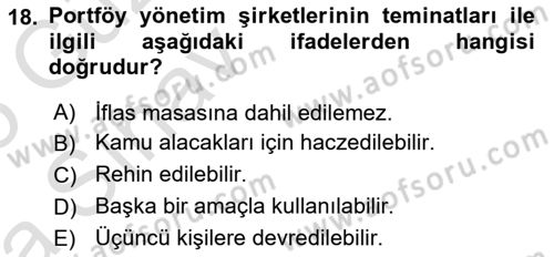 Sermaye Piyasaları ve Finansal Kurumlar Dersi 2024 - 2025 Yılı (Vize) Ara Sınav Soruları 18. Soru
