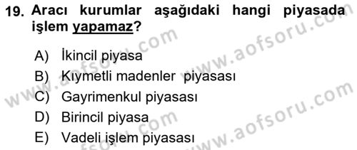 Sermaye Piyasaları ve Finansal Kurumlar Dersi 2024 - 2025 Yılı (Vize) Ara Sınav Soruları 19. Soru