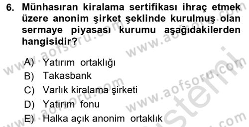 Sermaye Piyasaları ve Finansal Kurumlar Dersi 2024 - 2025 Yılı (Vize) Ara Sınav Soruları 6. Soru