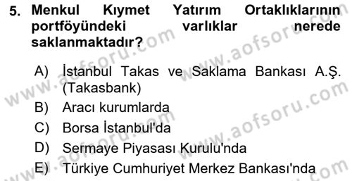 Sermaye Piyasaları ve Finansal Kurumlar Dersi 2024 - 2025 Yılı (Final) Dönem Sonu Sınav Soruları 5. Soru