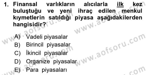 Sermaye Piyasaları ve Finansal Kurumlar Dersi 2025 - 2026 Yılı (Vize) Ara Sınav Soruları 1. Soru