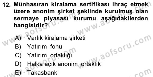 Sermaye Piyasaları ve Finansal Kurumlar Dersi 2025 - 2026 Yılı (Vize) Ara Sınav Soruları 12. Soru