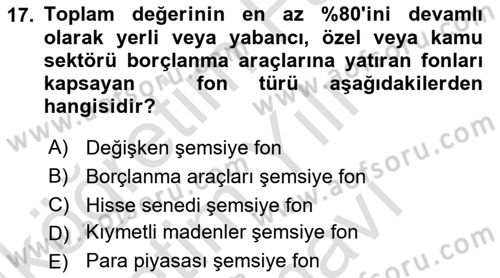 Sermaye Piyasaları ve Finansal Kurumlar Dersi 2025 - 2026 Yılı (Vize) Ara Sınav Soruları 17. Soru