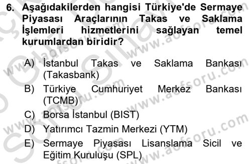 Sermaye Piyasaları ve Finansal Kurumlar Dersi 2025 - 2026 Yılı (Final) Dönem Sonu Sınav Soruları 6. Soru