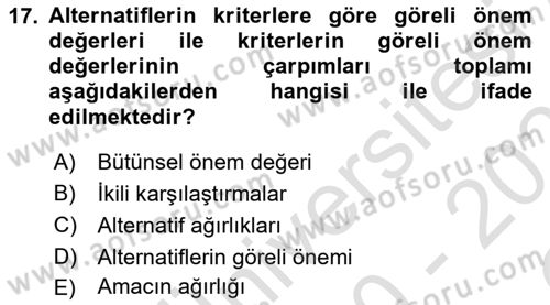 Sayısal Karar Verme Teknikleri Dersi 2020 - 2021 Yılı Yaz Okulu Sınav Soruları 17. Soru