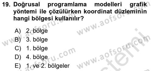 Sayısal Karar Verme Teknikleri Dersi 2020 - 2021 Yılı Yaz Okulu Sınav Soruları 19. Soru