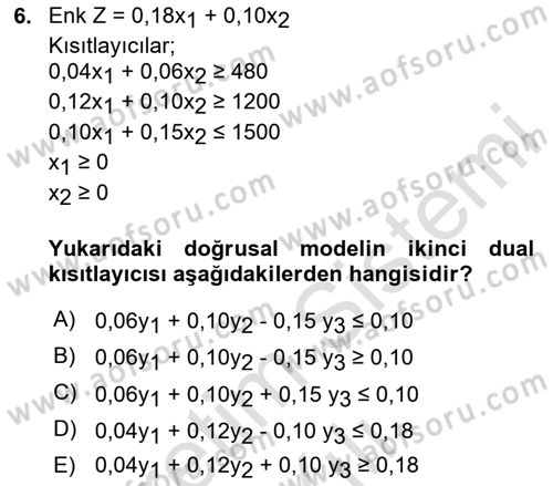 Sayısal Karar Verme Teknikleri Dersi 2020 - 2021 Yılı Yaz Okulu Sınav Soruları 6. Soru