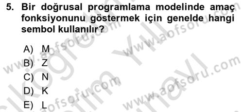 Sayısal Karar Verme Teknikleri Dersi 2021 - 2022 Yılı (Vize) Ara Sınav Soruları 5. Soru