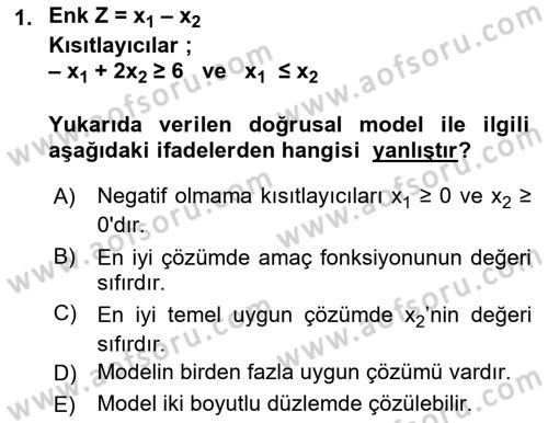 Sayısal Karar Verme Teknikleri Dersi 2021 - 2022 Yılı Yaz Okulu Sınav Soruları 1. Soru