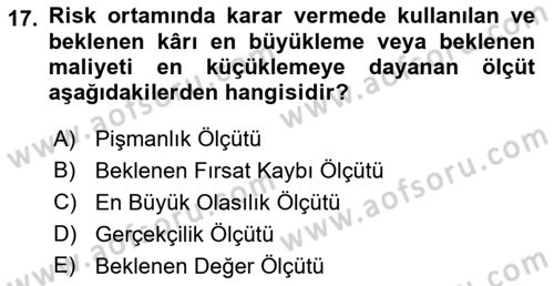 Sayısal Karar Verme Teknikleri Dersi 2021 - 2022 Yılı Yaz Okulu Sınav Soruları 17. Soru