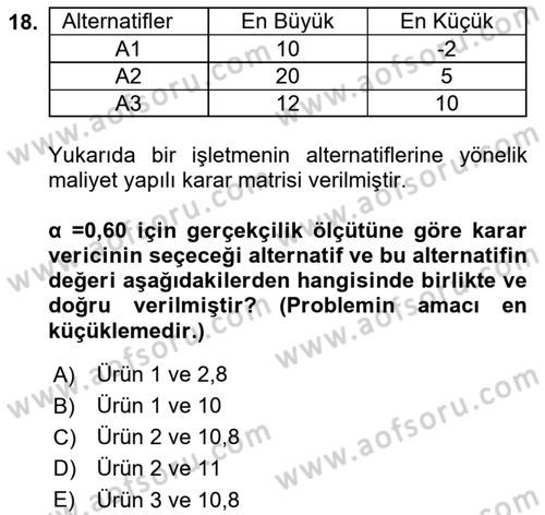 Sayısal Karar Verme Teknikleri Dersi 2021 - 2022 Yılı Yaz Okulu Sınav Soruları 18. Soru