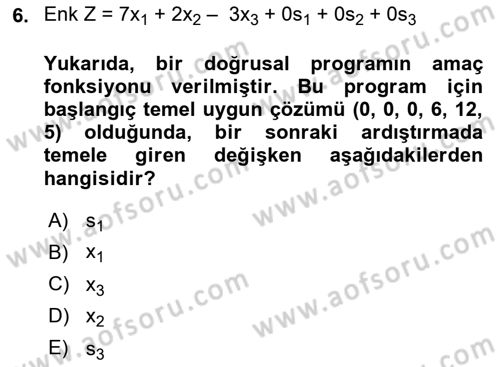 Sayısal Karar Verme Teknikleri Dersi 2021 - 2022 Yılı Yaz Okulu Sınav Soruları 6. Soru
