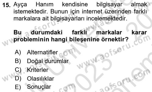 Sayısal Karar Verme Teknikleri Dersi 2023 - 2024 Yılı (Final) Dönem Sonu Sınav Soruları 15. Soru