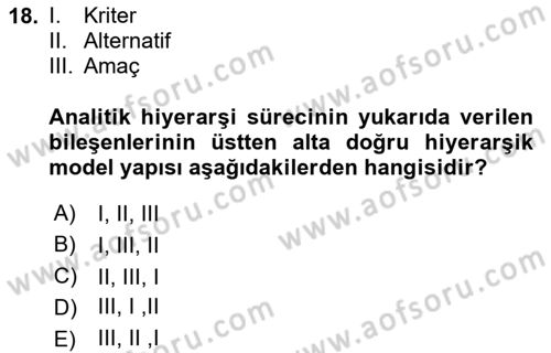 Sayısal Karar Verme Teknikleri Dersi 2023 - 2024 Yılı Yaz Okulu Sınav Soruları 18. Soru