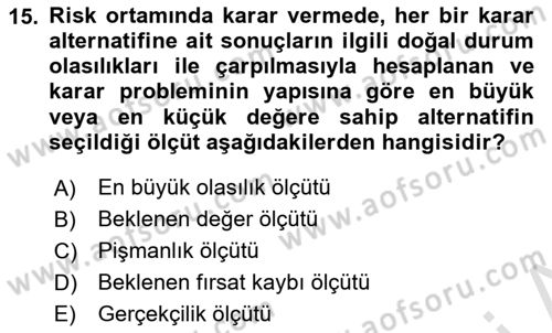 Sayısal Karar Verme Teknikleri Dersi 2024 - 2025 Yılı (Final) Dönem Sonu Sınav Soruları 15. Soru