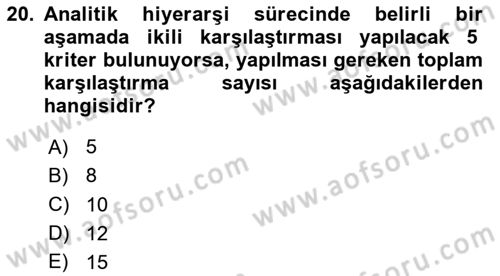 Sayısal Karar Verme Teknikleri Dersi 2024 - 2025 Yılı (Final) Dönem Sonu Sınav Soruları 20. Soru