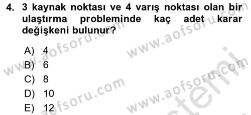 Sayısal Karar Verme Teknikleri Dersi 2024 - 2025 Yılı (Final) Dönem Sonu Sınav Soruları 4. Soru