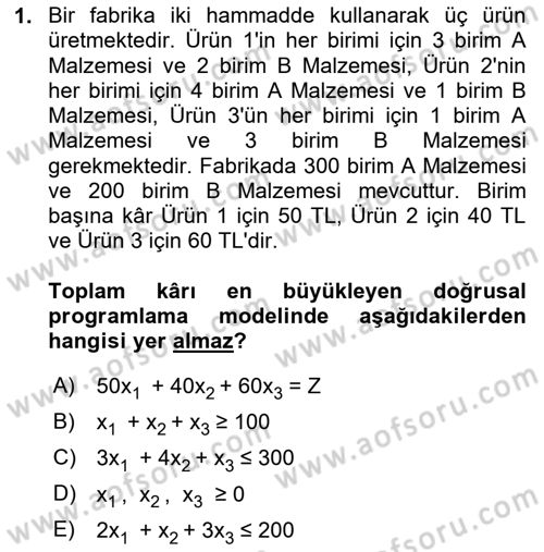 Sayısal Karar Verme Teknikleri Dersi 2024 - 2025 Yılı Yaz Okulu Sınav Soruları 1. Soru