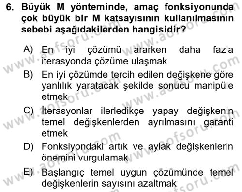 Sayısal Karar Verme Teknikleri Dersi 2024 - 2025 Yılı Yaz Okulu Sınav Soruları 6. Soru